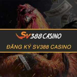 Đăng Ký SV388 Casino